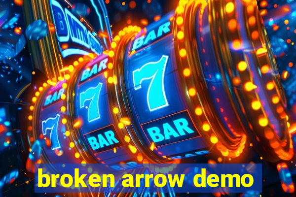 broken arrow demo